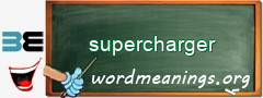 WordMeaning blackboard for supercharger